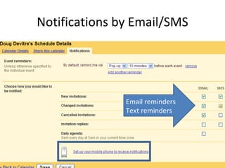 Notifications by Email/SMS Email reminders Text reminders 