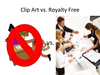 Clip Art vs. Royalty Free vs. 
