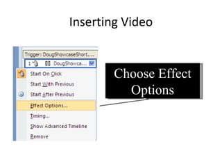 Inserting Video Choose Effect Options 