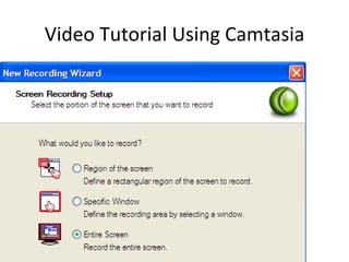 Video Tutorial Using Camtasia 