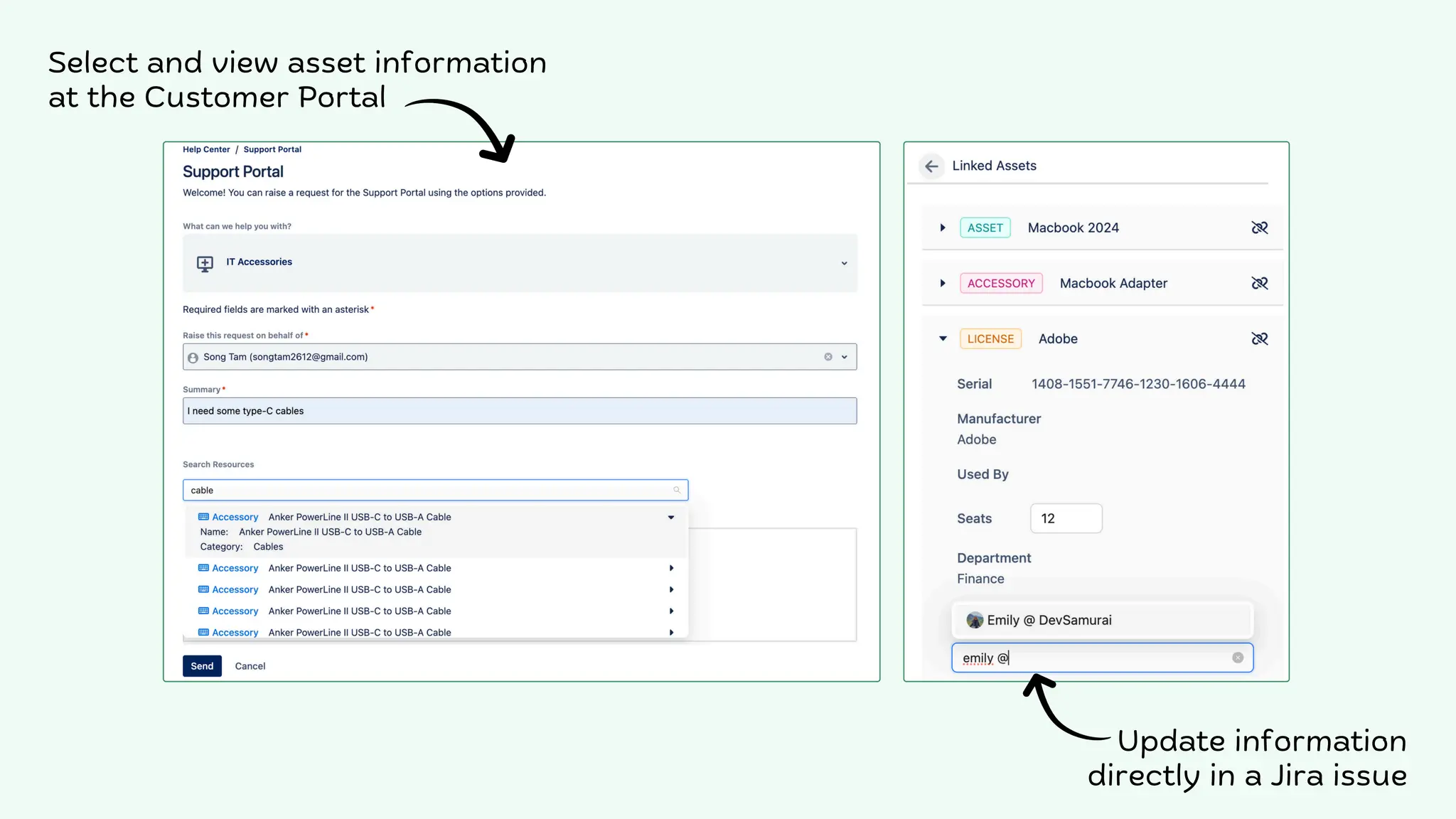 Select and view asset information
at the Customer Portal
Update information
directly in a Jira issue
 