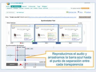 Reproducimos el audio y arrastramos la barra azul hasta el punto de separación entre cada transparencia 