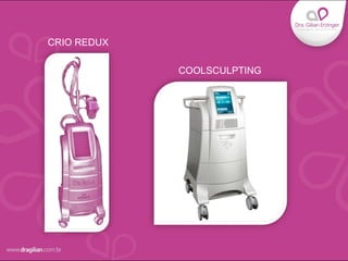 CRIO REDUX
COOLSCULPTING
 