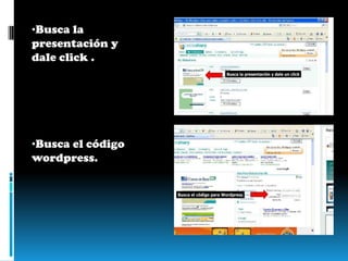 Busca la presentación y dale click .