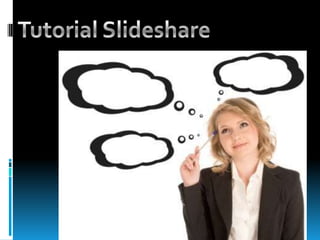 Tutorial Slideshare 