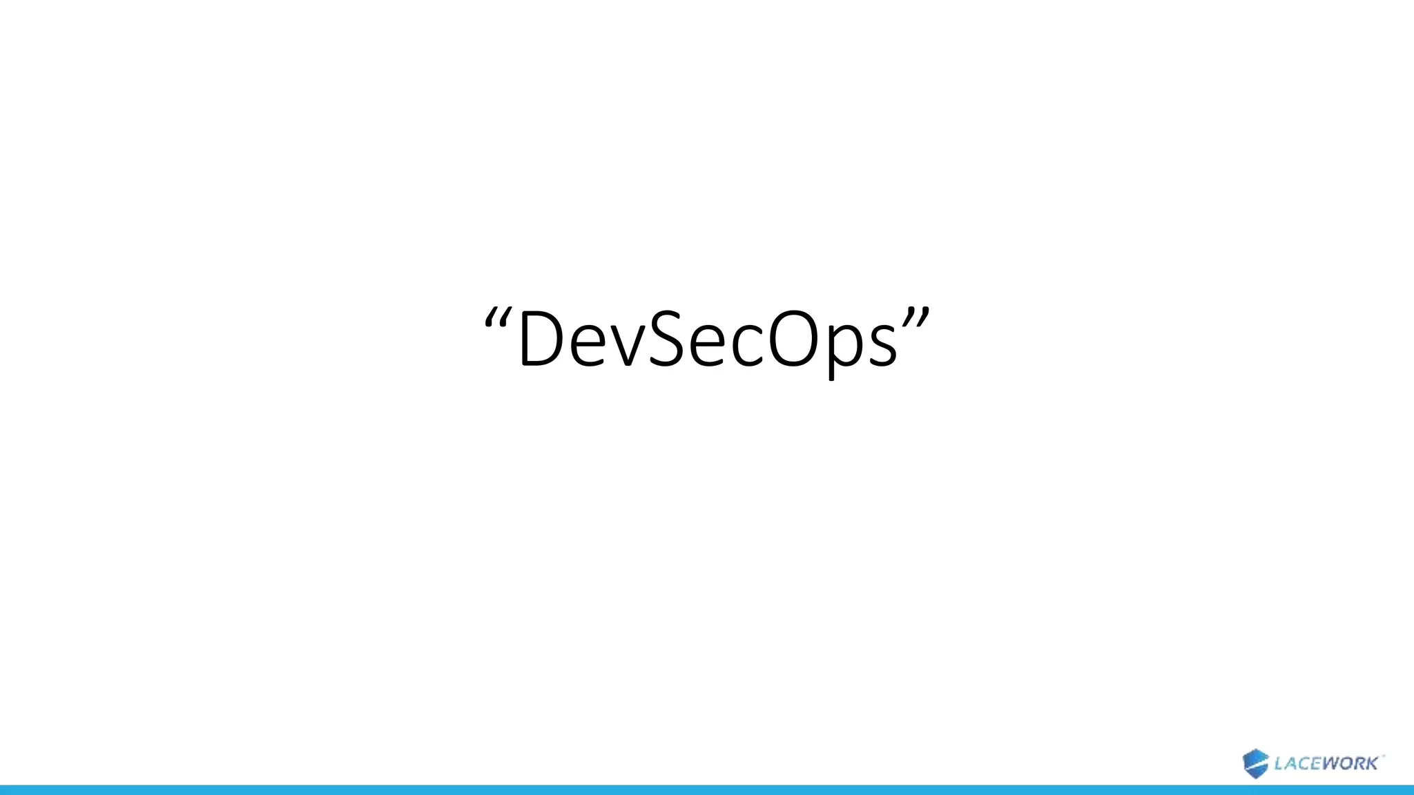 “DevSecOps”
 
