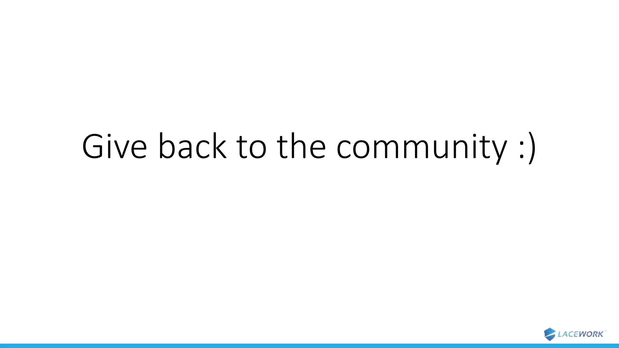 Give back to the community :)
 