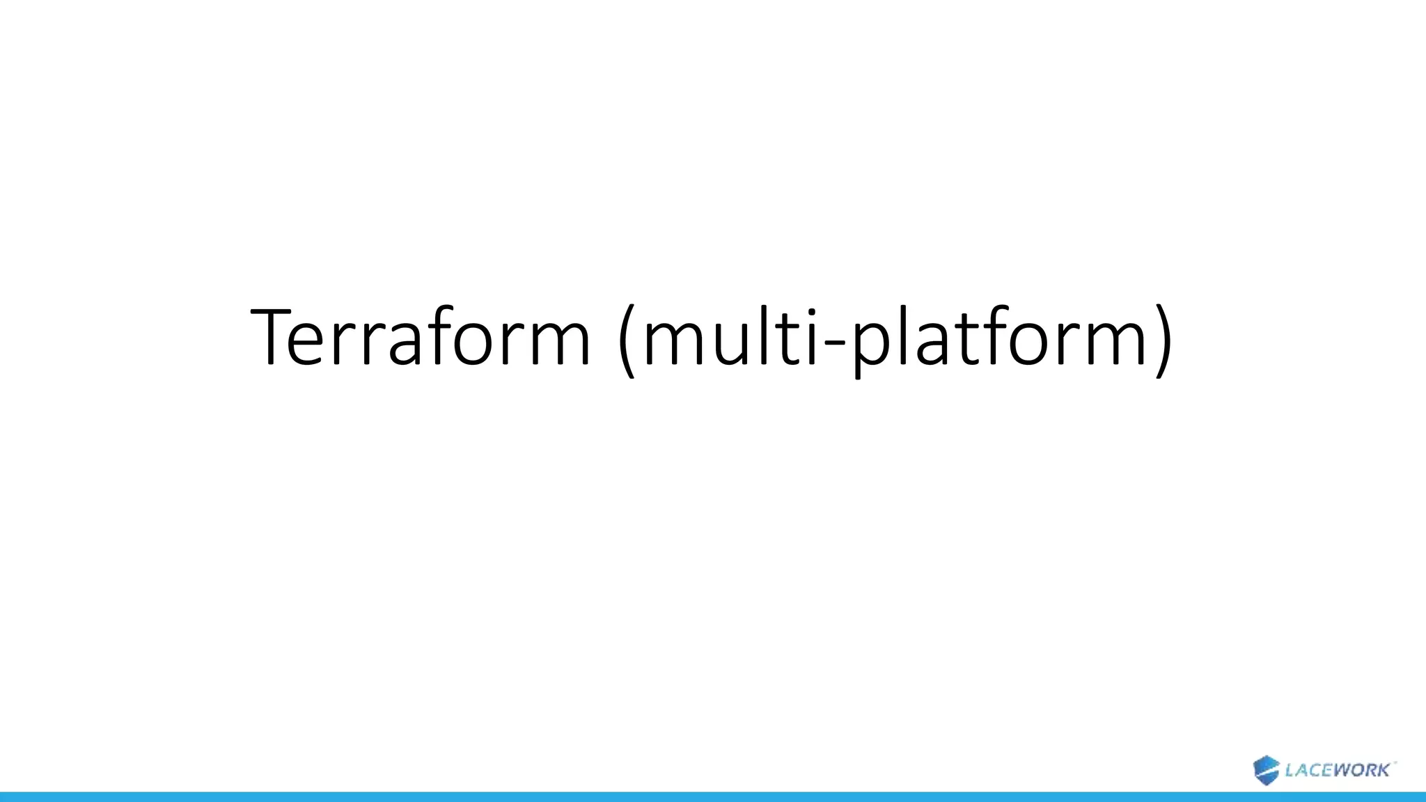 Terraform (multi-platform)
 
