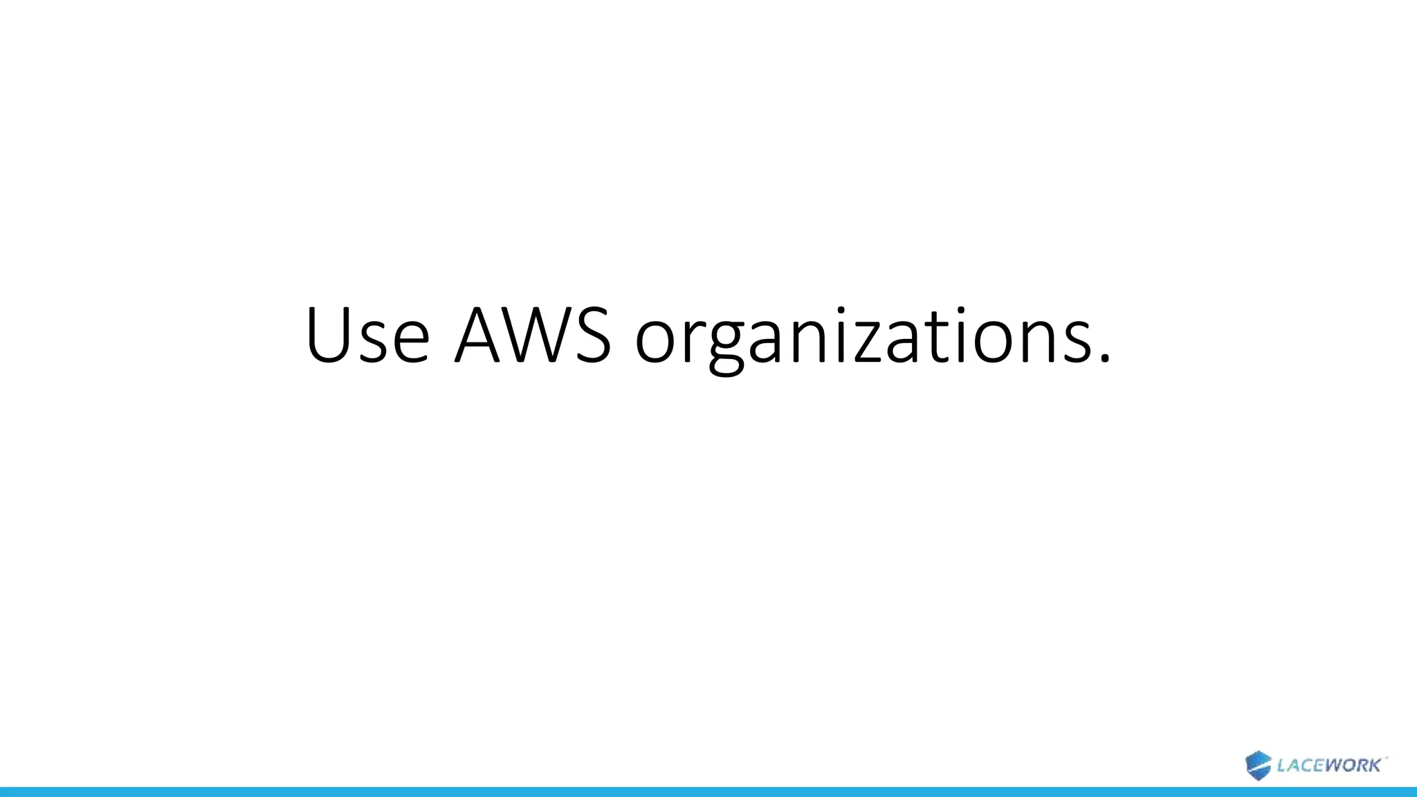 Use AWS organizations.
 