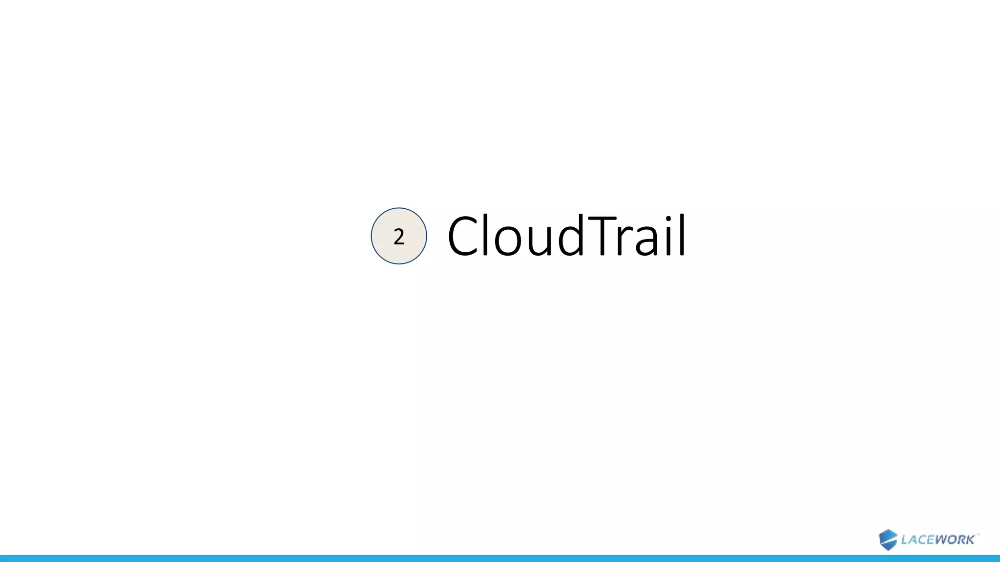 CloudTrail2
 