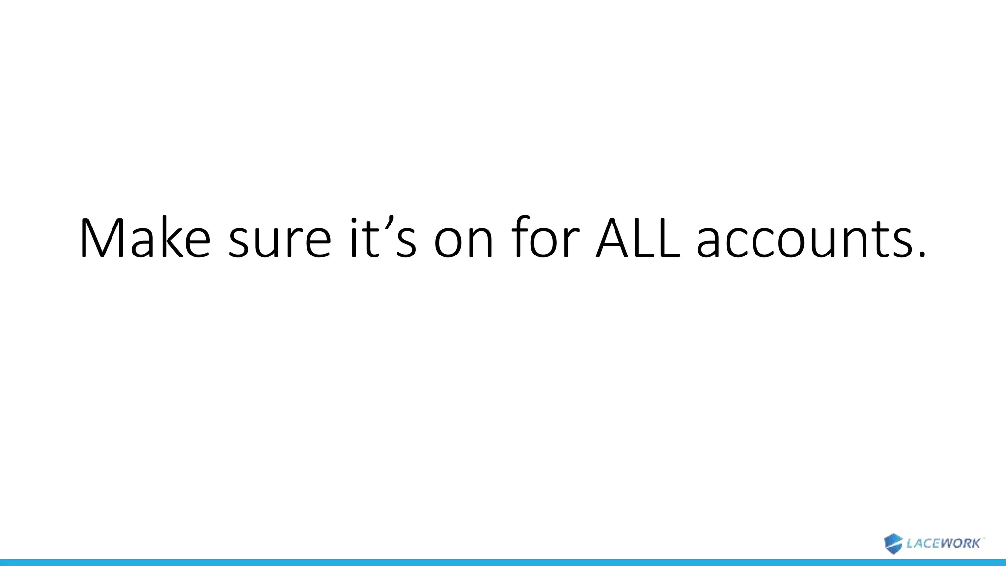 Make sure it’s on for ALL accounts.
 