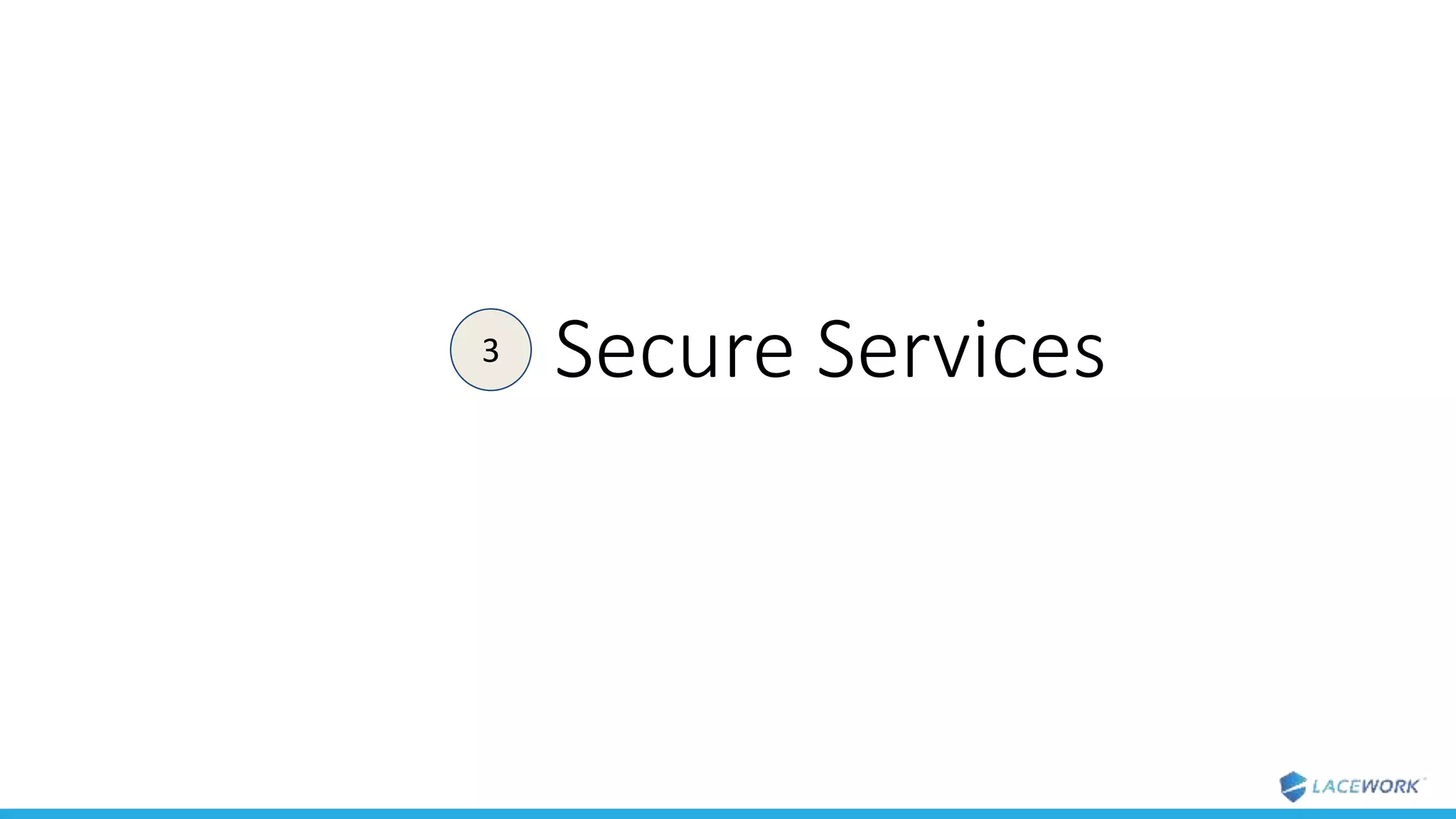 Secure Services3
 