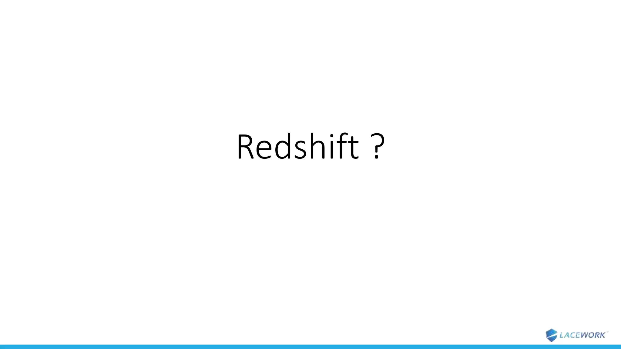 Redshift ?
 