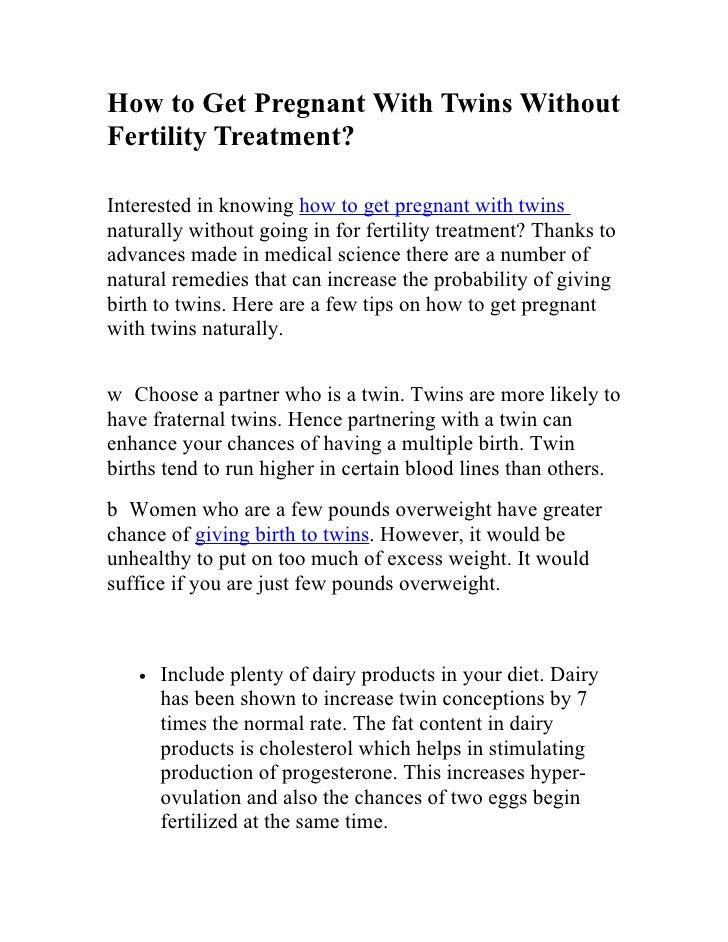 How to Get Pregnant With Twins Without Fertility Treatment? How to Get Pregnant With Twins Without Fertility Treatment?