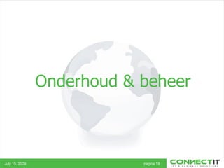 Onderhoud & beheer July 15, 2009 pagina 19 