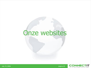 Onze websites July 15, 2009 pagina 22 