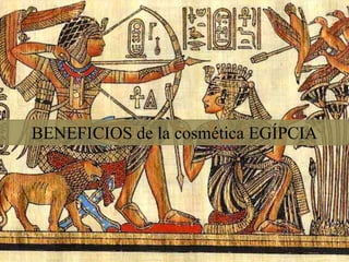 BENEFICIOS de la cosmética EGÍPCIA 