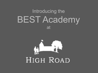 Introducing the
BEST Academy
at
 