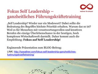 www.hpwallner.com 2
„Self Leadership? Wieder nur ein Modewort? Dabei sollte die
Bedeutung des Begriffes höchste Priorität ...