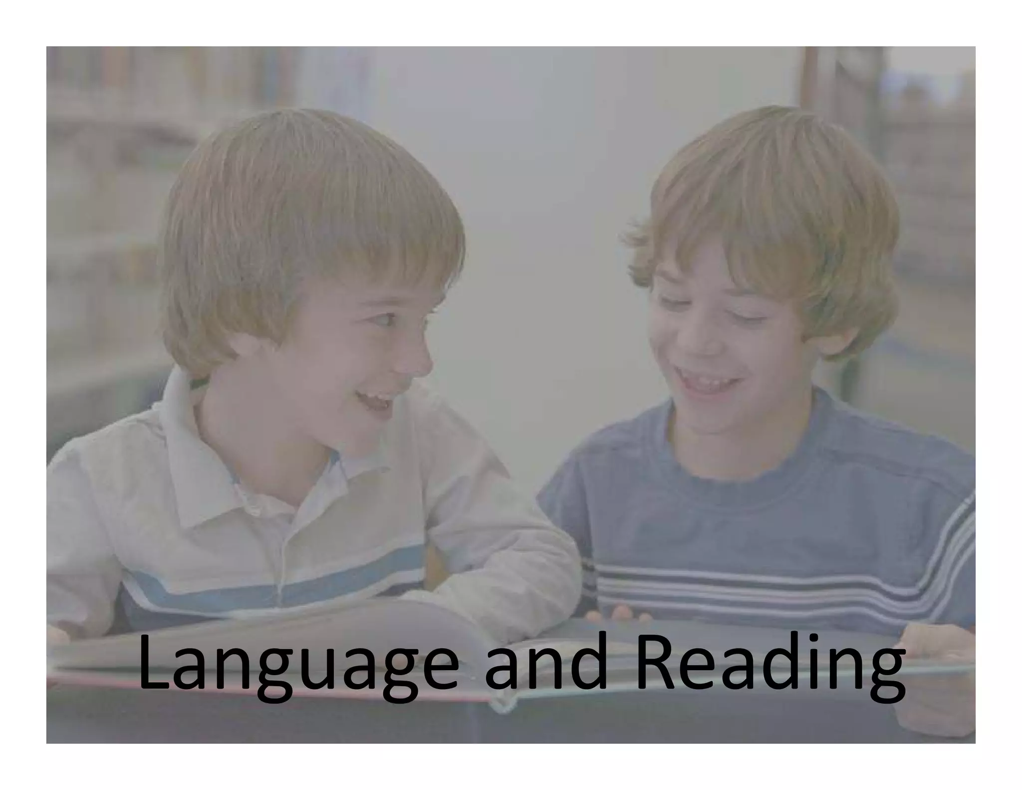 Language and Reading
 