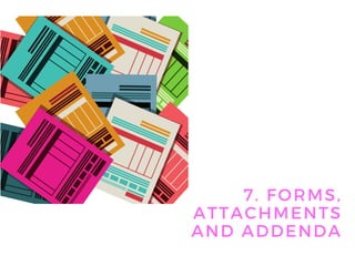 7. FORMS,
ATTACHMENTS
AND ADDENDA
 