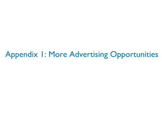 Appendix 1: More Advertising Opportunities 