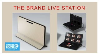THE BRAND LIVE STATION
 
