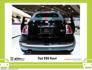 Fiat 500 Gucci


quinta-feira, 16 de fevereiro de 2012
 