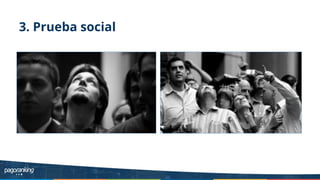 3. Prueba social
 