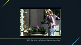 IKEA - Bienvenido a la República Independiente de tu Casa
 