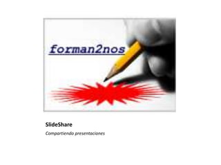 SlideShare
Compartiendo presentaciones
 