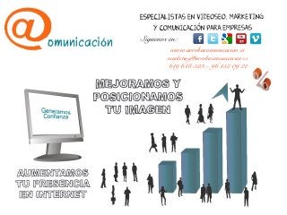Siguenos en:
         www.arrobacomunicacion.es
        marketing@arrobacomunicacion.es
         619 648 523 – 96 152 09 21
 