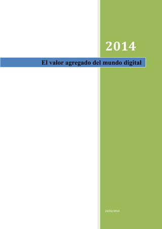 2014
El valor agregado del mundo digital

24/02/2014

 