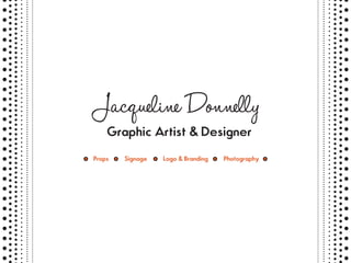 Jacqueline Donnelly - Graphic Artist Portfolio