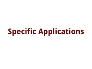 Specific Applications
 
