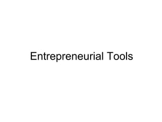 Entrepreneurial Tools
 