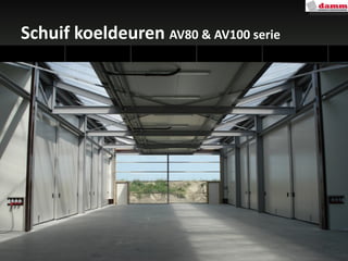 Schuif koeldeuren  AV80 & AV100 serie 