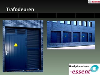 Trafodeuren Goedgekeurd door: 