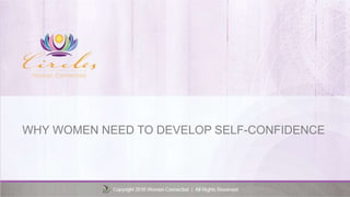 WHY WOMEN NEED TO DEVELOP SELF-CONFIDENCE
 
