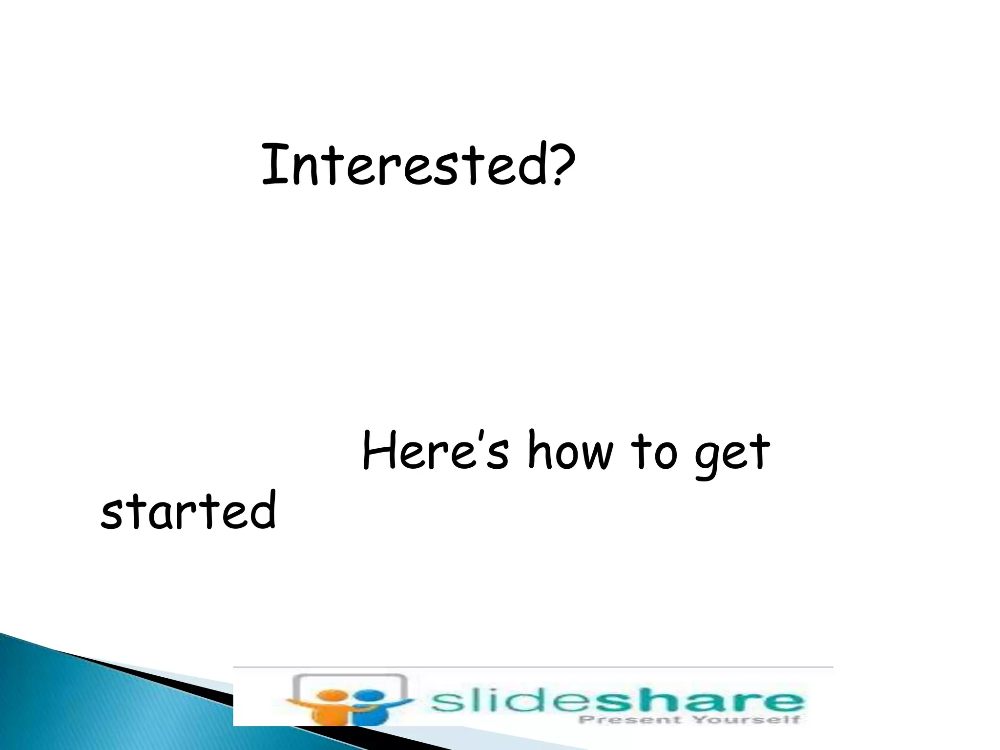 Interested? Here’s how to get started
