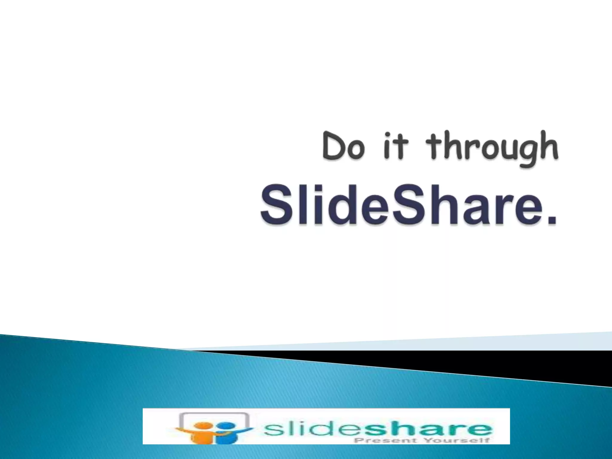 Do it through SlideShare.