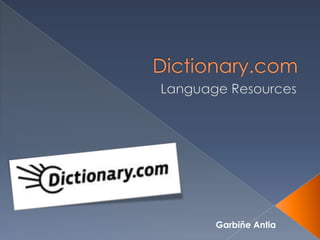Dictionary.com Language Resources Garbiñe Antia 