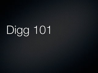 Digg 101
 