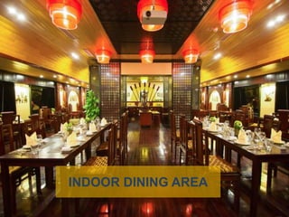 INDOOR DINING AREA
 