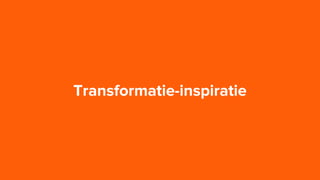 Transformatie-inspiratie
 