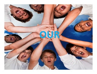 OUR
 