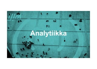 Analytiikka
 
