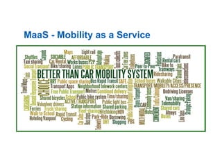MaaS - Mobility as a Service
 