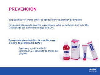CONCLUSIONES
 En el embarazo aumentan las probabilidades de desarrollar
enfermedades periodontales
 Las enfermedades per...