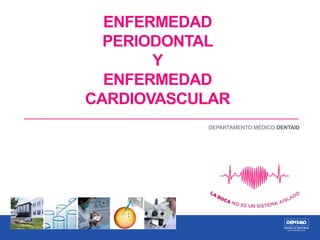 ENFERMEDAD
PERIODONTAL Y
EMBARAZO
MEDICAL DEPARTMENT DENTAID
 